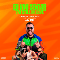 NATTAN, MELODY, SEAN PAUL E SASHA - EU VOU SENTAR "I'M STILL IN LOVE" (PEDRO MATTOS REMIX)