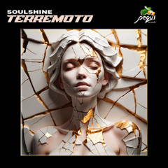 Soulshine -Terremoto ( Original Mix )