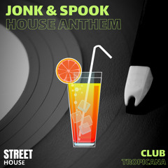 Jonk & Spook - House Anthem (Radio Edit)