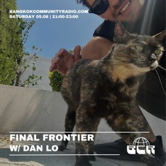 Final Frontier w/Dan Lo - 5th August 2023