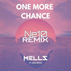 Mells & Erin Boos - One More Chance (Ne10 Bright City Remix)