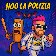 DJ WZRD - NOO LA POLIZIA (Intro)