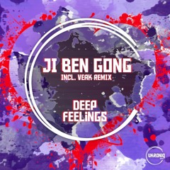 Ji Ben Gong Deep Feelings (Veak Remix)OUT Ukroniq Music