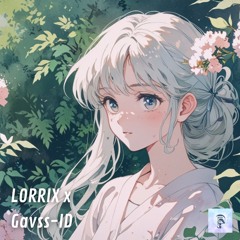 LORRIX x Gavss - ID