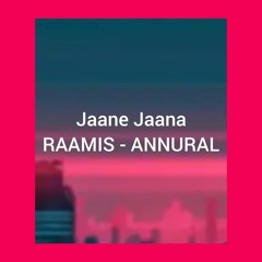Jaane Jana - RAAMIS Annural Khalid.mp3