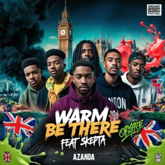 Skepta X K-Trap X Tanz  Warm  Be There (Azanda Remix)