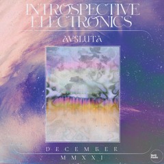 Introspective Electronics w/ Avsluta x Netil Radio | December 21