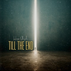 Till The End