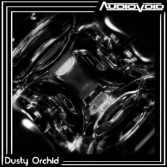 Audiovoid - Dusty Orchid