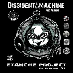 Dissident Machine - Etanche   Akouphen Remix