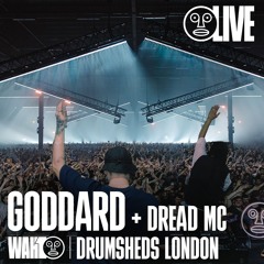 WAH LIVE: Goddard + Dread MC | Drumsheds 16.03.24