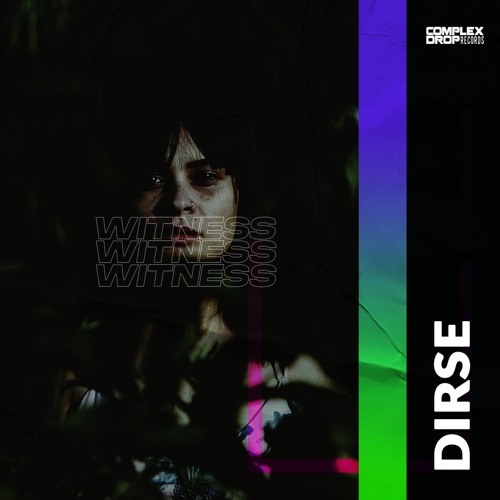 Dirse - Witness [OUT NOW]