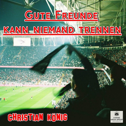 Gute Freunde kann niemand trennen