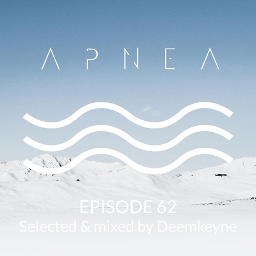 Episode 62 - Selected & Mixed by Deemkeyne