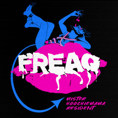 Mister Hoochiemama - FREAQ - Jackhammer - 12/21/2024