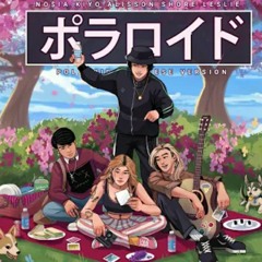 Polaroid (ポラロイド Japanese Version) - Kiyo, Alisson Shore, No$ia, Leslie