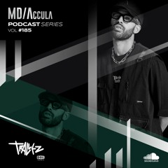 MDAccula Podcast Series vol#185 - Trallez