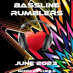 Bassline Rumblers June 2023 Mixed by Luke S