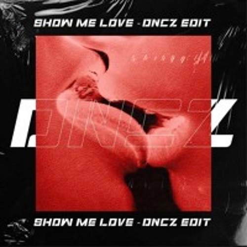 SHOW ME LOVE (HARD TECHNO EDIT)