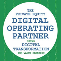 View EPUB 📤 The Private Equity Digital Operating Partner: How to Use Digital Transfo