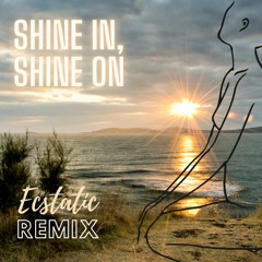 Shine In, Shine On - Ecstatic Dance Playlist