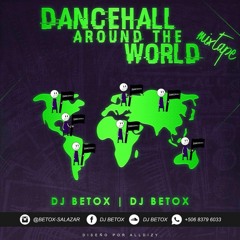 DANCEHALL AROUND THE WORLD DJ BETOX