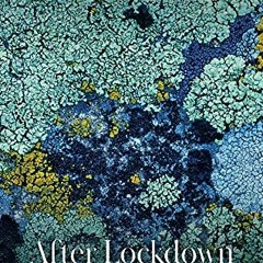 [View] EPUB 📪 After Lockdown: A Metamorphosis by  Bruno Latour &  Julie Rose [KINDLE