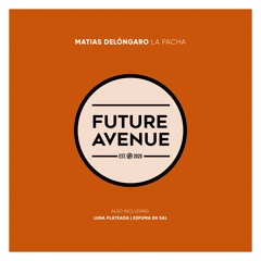 Matías Delóngaro - La Pacha [Future Avenue]