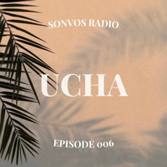 Sonvos Radio by Ucha Episode 006