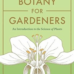 *@ Botany for Gardeners, Fourth Edition, An Introduction to the Science of Plants *Ebook@