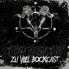 Zu viel BockCast #12 by Chris Fleischer