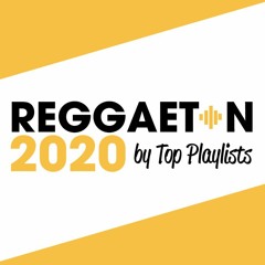 REGGAETON 2020 by Top Playlists | FEBRERO 4