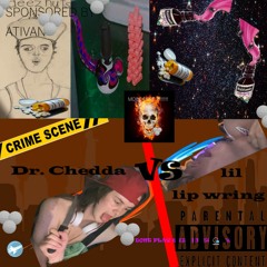 “Dr. Chedda VS Lil Lip Wring” prod. Escobeer