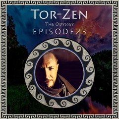 The Odyssey - Ep.23 - Tor - Zen