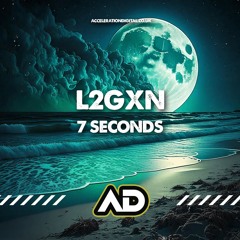 L2GXN - 7 SECONDS