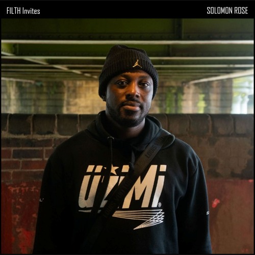 FILTH Invites: Episode 82 - Solomon Rose