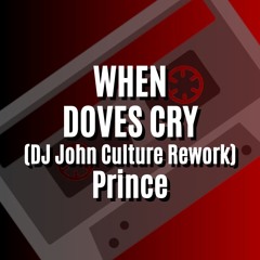 WHEN DOVES CRY (DJ John Culture Rework-FLAC) Prince