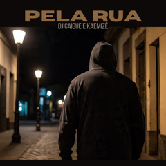 Pela Rua