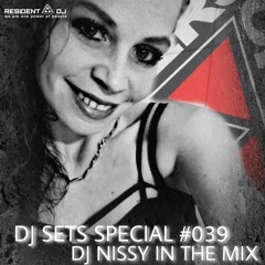 DJ SETS SPECIAL #39 | DJ Nissy in the Mix