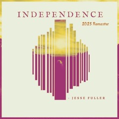 Jesse Fuller - Independence