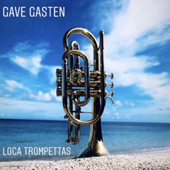 Gave Gasten - Loca Trompettas    ////Free Download///