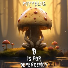 D IS FOR DEPENDENCY
