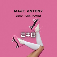EP #8 Marc Antony Remix - Disco - Boogie - Funk - House