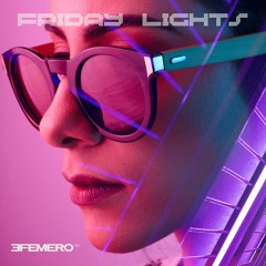 Efemero - Friday Lights (extended version )