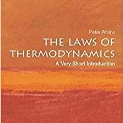 PDF Read* The Laws of Thermodynamics: A Very Short Introduction