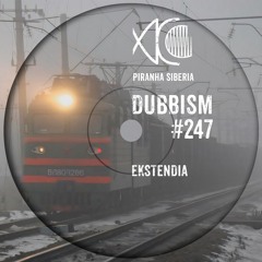DUBBISM #247 - Ekstendia