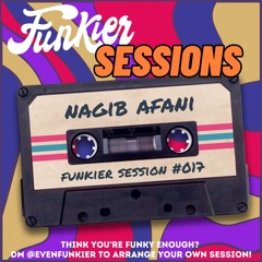 Funkier Session #017 - Nagib Afani