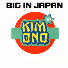 Kim Ono - Big In Japan (Extended Mix)