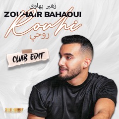 Zouhair Bahaoui - Rouhi - Dj Drim Club Edit (Master Edition)