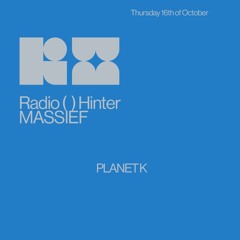 PLANET K // MASSIEF // 16-10-2025